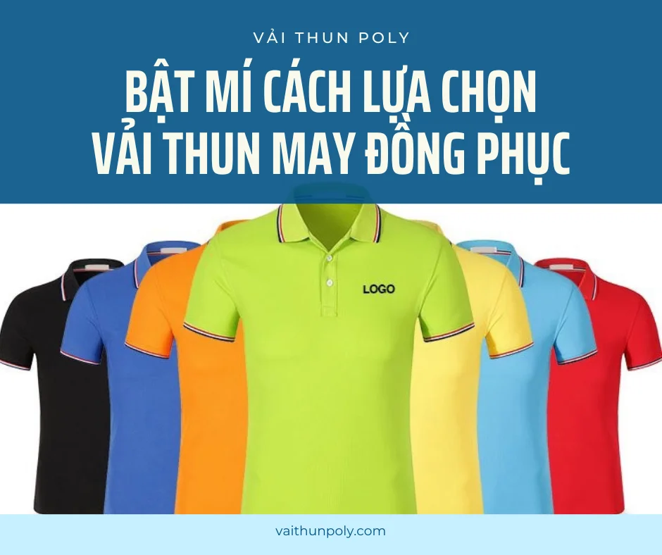 BẬT MÍ CÁCH LỰA CHỌN VẢI THUN MAY ĐỒNG PHỤC