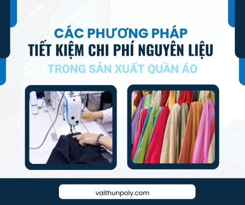 Các Phương Pháp Tiết Kiệm Chi Phí Nguyên Liệu Trong Sản Xuất Quần Áo