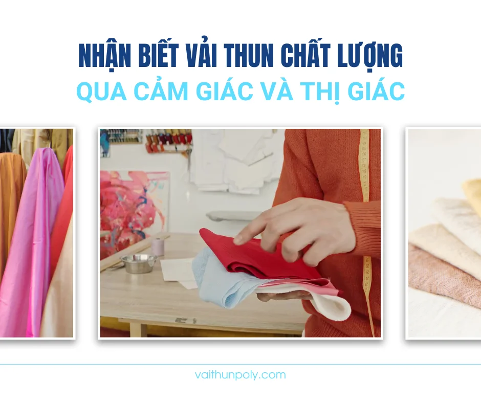 Hướng Dẫn Nhận Biết Vải Thun Chất Lượng Qua Cảm Giác và Thị Giác