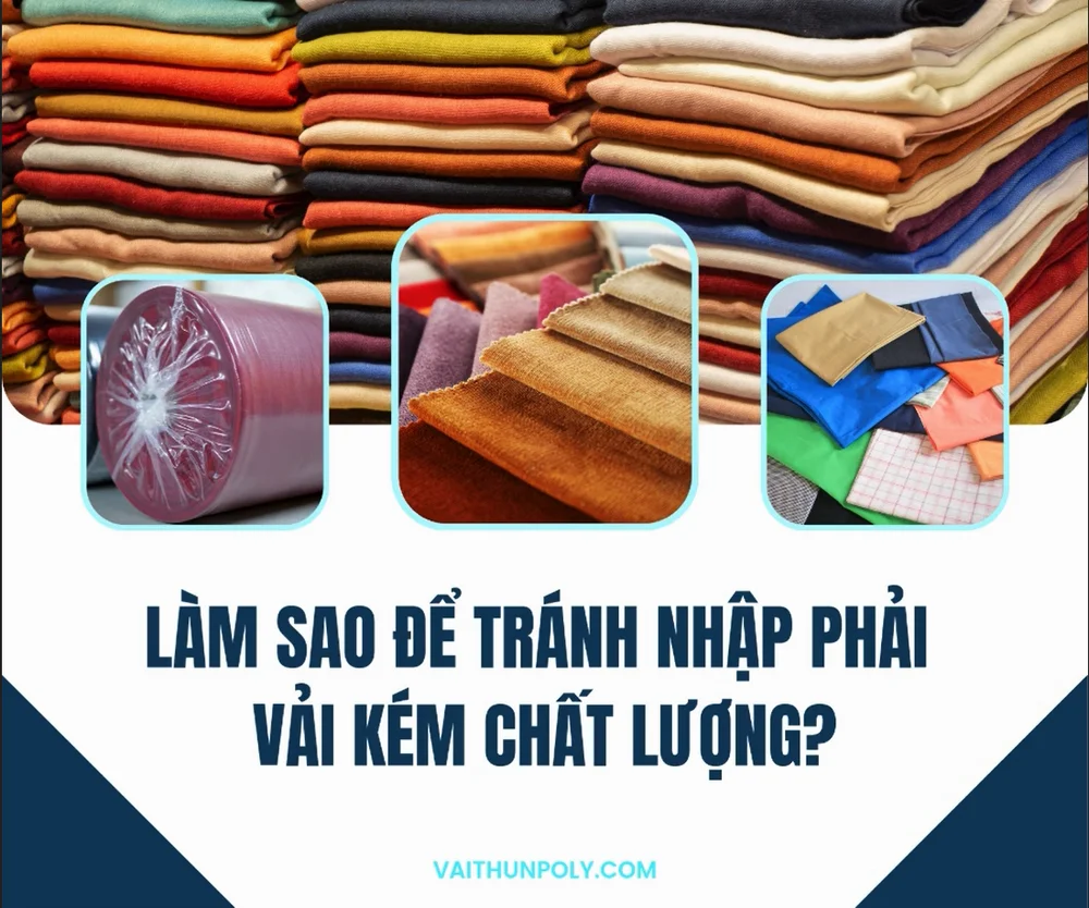 Làm Sao Để Tránh Nhập Phải Vải Kém Chất Lượng?