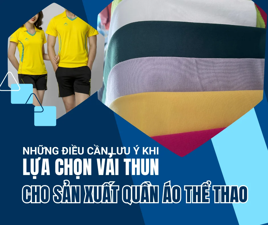 NHỮNG ĐIỀU CẦN LƯU Ý KHI LỰA CHỌN VẢI THUN CHO SẢN XUẤT QUẦN ÁO THỂ THAO