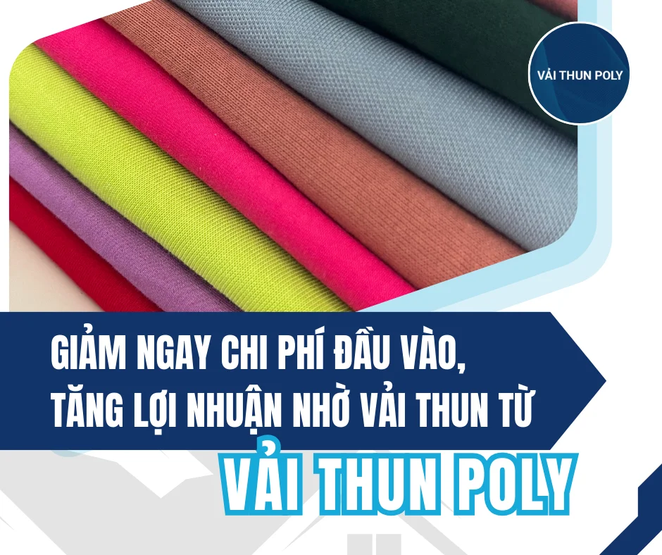 Những Lợi Ích Kinh Tế Khi Sử Dụng Vải Thun Vải Thun Poly