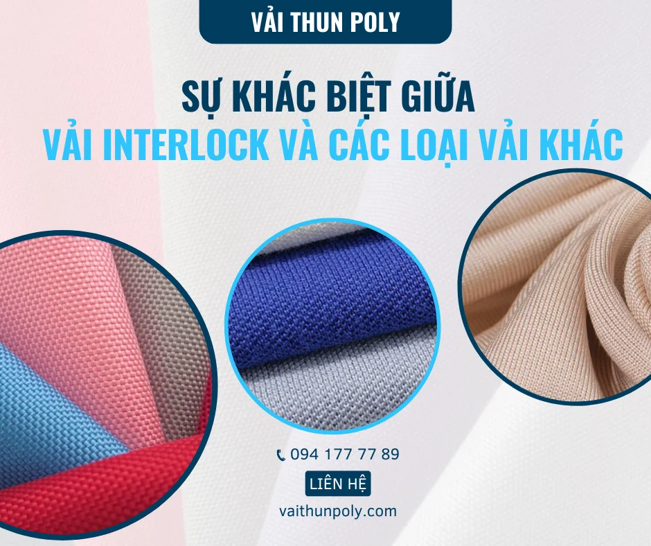 SỰ KHÁC BIỆT GIỮA VẢI INTERLOCK VÀ CÁC LOẠI VẢI KHÁC