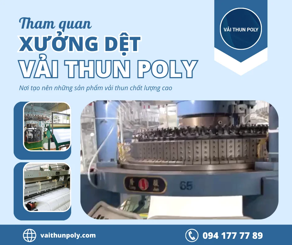 THAM QUAN XƯỞNG DỆT VẢI THUN POLY - Nơi tạo nên những sản phẩm vải thun chất lượng cao!