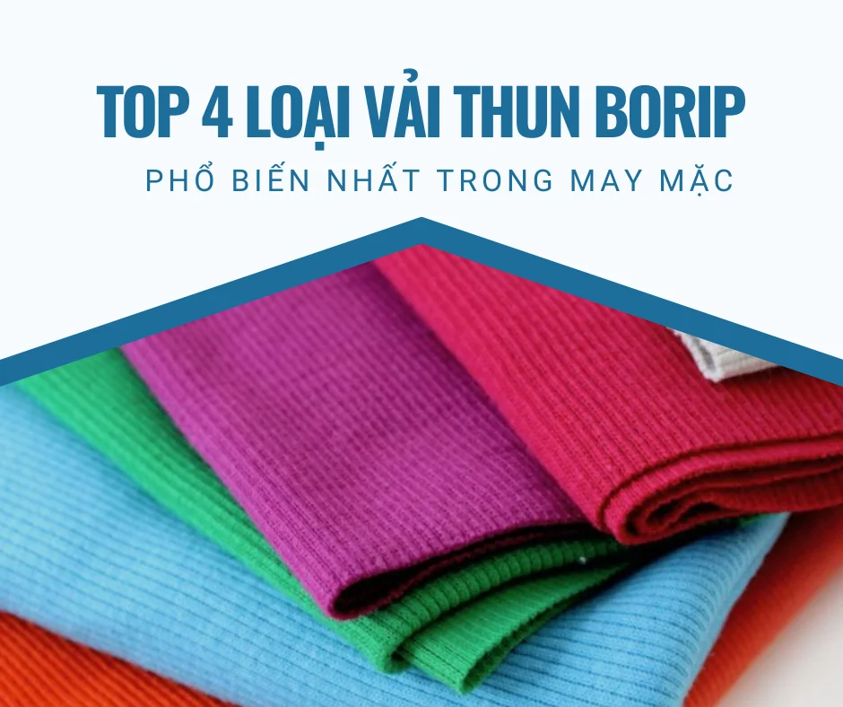 TOP 4 LOẠI VẢI THUN BORIP PHỔ BIẾN NHẤT TRONG MAY MẶC