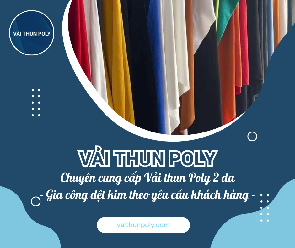 VẢI THUN POLY: Chuyên cung cấp Vải thun Poly 2 da - Gia công dệt kim theo yêu cầu khách hàng