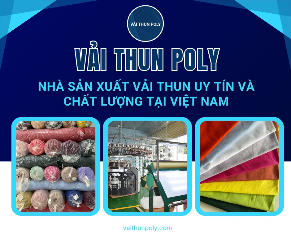 VẢI THUN POLY - NHÀ SẢN XUẤT VẢI THUN UY TÍN VÀ CHẤT LƯỢNG HÀNG ĐẦU!